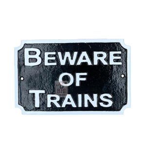 Cast Iron "BEWARE OF THE TRAINS" Sign Plaque Door Wall Fence Post Cafe Shop Pub Hotel Bar Work B/White Vintage Finish 125mm #508