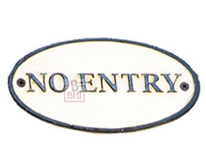 Cast Iron "NO ENTRY" Oval Sign Plaque Door Wall Fence Post Cafe Shop Pub Hotel Bar Work B/White Vintage Finish 175mm #514