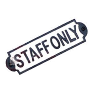 Cast Iron "STAFF ONLY" Sign Plaque Door Wall Fence Post Cafe Shop Pub Hotel Bar Work B/White Vintage Finish 175mm #848