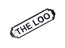 Cast Iron"THE LOO" Sign Plaque Door Wall Fence Post Cafe Shop Pub Hotel Bar Work B/White Vintage Finish 150mm #851