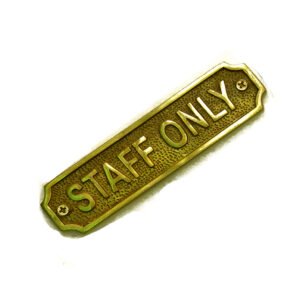 Brass "STAFF ONLY" Sign Plaque Door Wall Fence Post Cafe Shop Pub Hotel Bar Work Polish Brass Finish 150mm #862