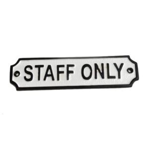 Cast Iron "STAFF ONLY" Sign Plaque Door Wall Fence Post Cafe Shop Pub Hotel Bar Work B/White Vintage Finish 150mm #862