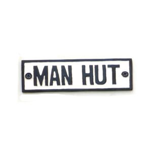 Cast Iron "MAN HUT" Sign Plaque Door Wall Fence Post Cafe Shop Pub Hotel Bar B/White Vintage Finish 150mm #903