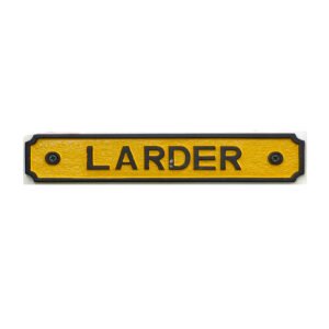 Cast Iron Old Style "LARDER" Door Sign Notice Plate Plaque Cast Iron Black and Yellow Finish 230mm #906